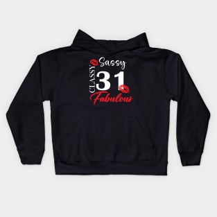 Sassy classy fabulous 31, 31th birth day shirt ideas,31th birthday, 31th birthday shirt ideas for her, 31th birthday shirts Kids Hoodie